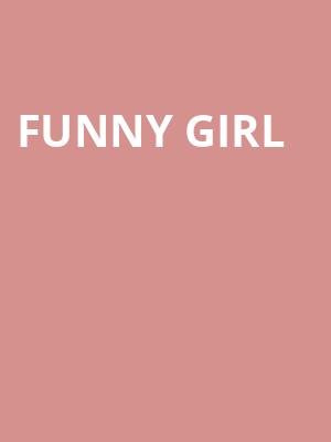 Funny Girl, Benedum Center, Pittsburgh