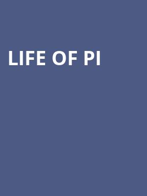 Life of Pi, Benedum Center, Pittsburgh