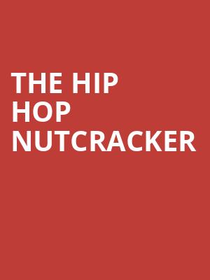 The Hip Hop Nutcracker, Benedum Center, Pittsburgh
