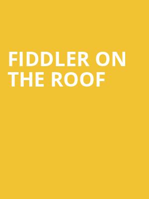 Fiddler on the Roof, Heinz Hall, Pittsburgh