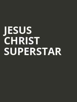 Jesus Christ Superstar, Palace Theatre, Pittsburgh