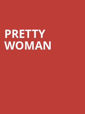 Pretty Woman, Benedum Center, Pittsburgh