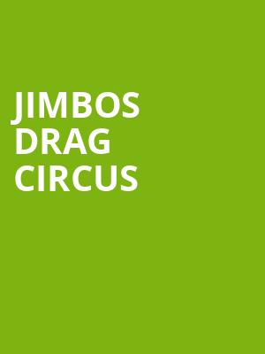 Jimbos Drag Circus, Roxian Theatre, Pittsburgh