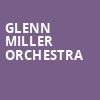 Glenn Miller Orchestra, Byham Theater, Pittsburgh