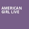 American Girl Live, Palace Theatre, Pittsburgh
