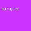 Beetlejuice, Benedum Center, Pittsburgh