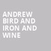 Andrew Bird and Iron and Wine, Stage AE, Pittsburgh
