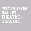 Pittsburgh Ballet Theatre Dracula, Benedum Center, Pittsburgh