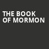 The Book of Mormon, Benedum Center, Pittsburgh